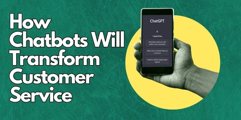 Blog image titled How Chatbots Will Transform Customer Service