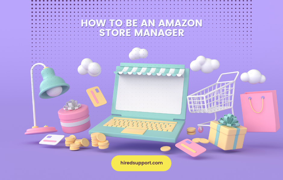 how to be an amazon store manager