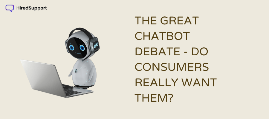 Banner image for blog titled "the great chatbot debate - do consumers really want them"