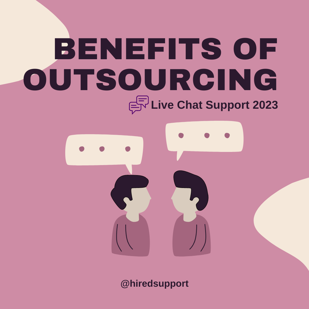 Animated image of benefits of outsourcing live chat agents by HiredSupport
