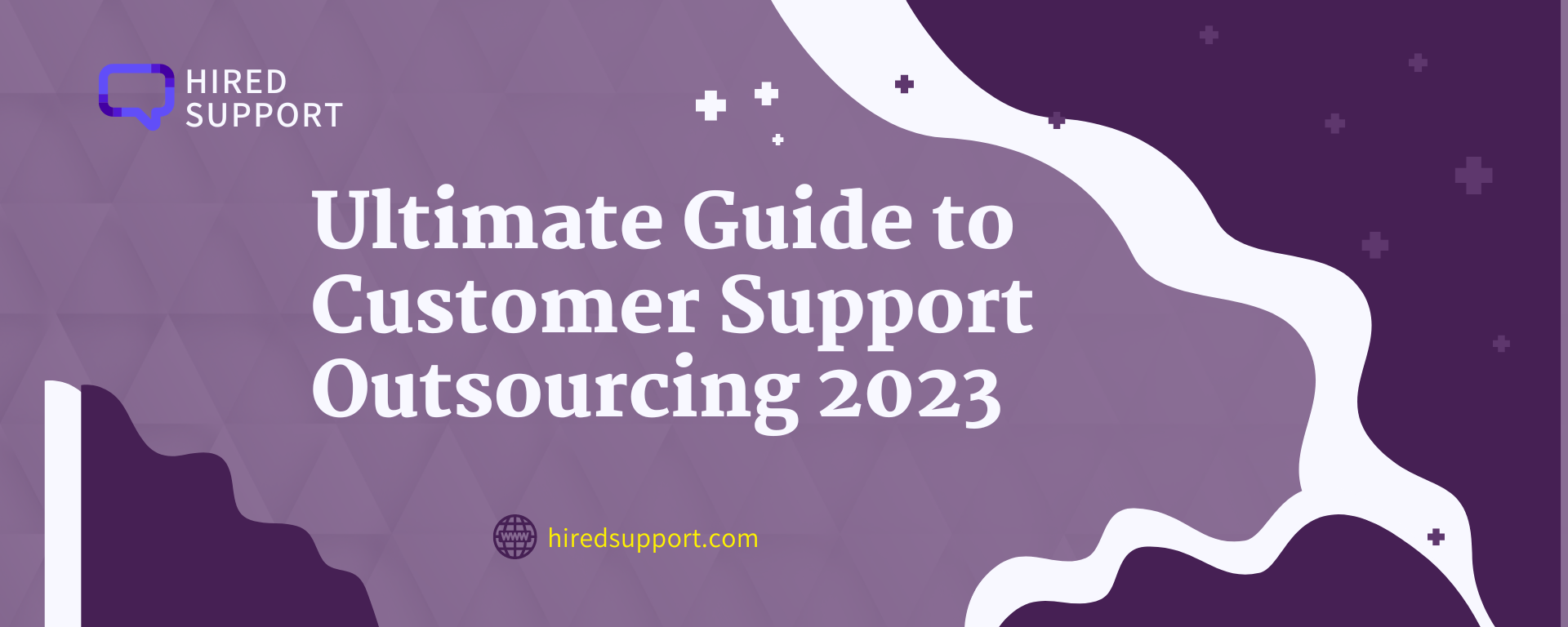 The Ultimate Guide to Customer Support Outsourcing 2023