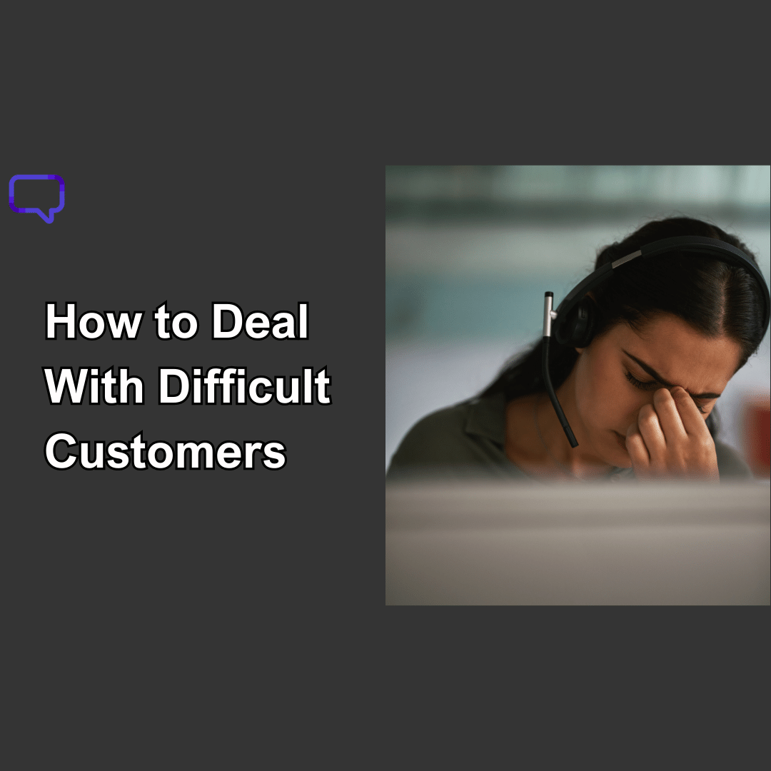 Featured image for a blog titled "How to Deal with Difficult Customers"