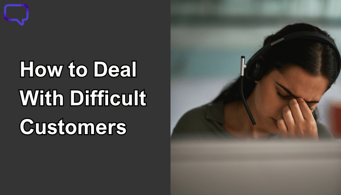 Blog image for a blog titled "How to Deal With Difficult Customers"