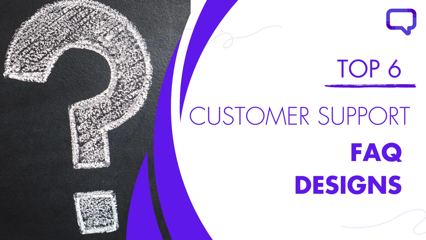 Top 6 Customer Support FAQ Designs that Improves Revenue