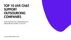 Top 10 Live Chat Support Outsourcing Companies